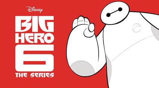 "Big Hero 6" the series to debut on Disney XD in 2017