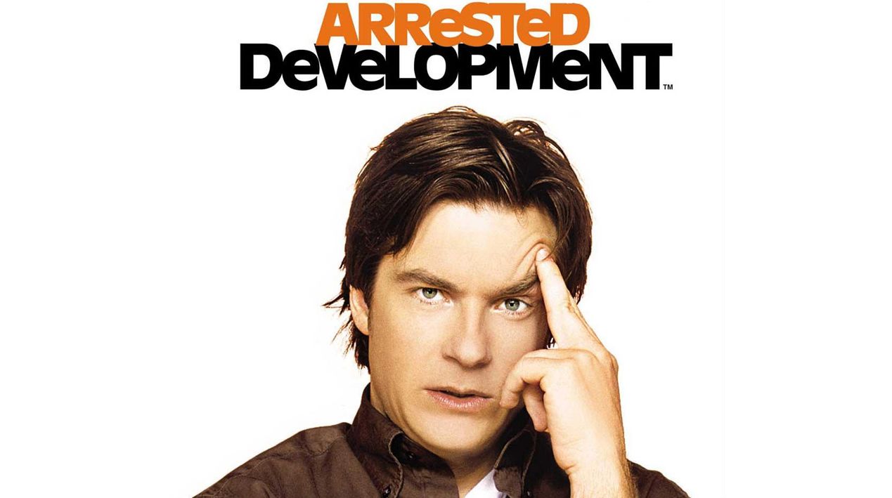 Arrested Development, starring Will Arnett