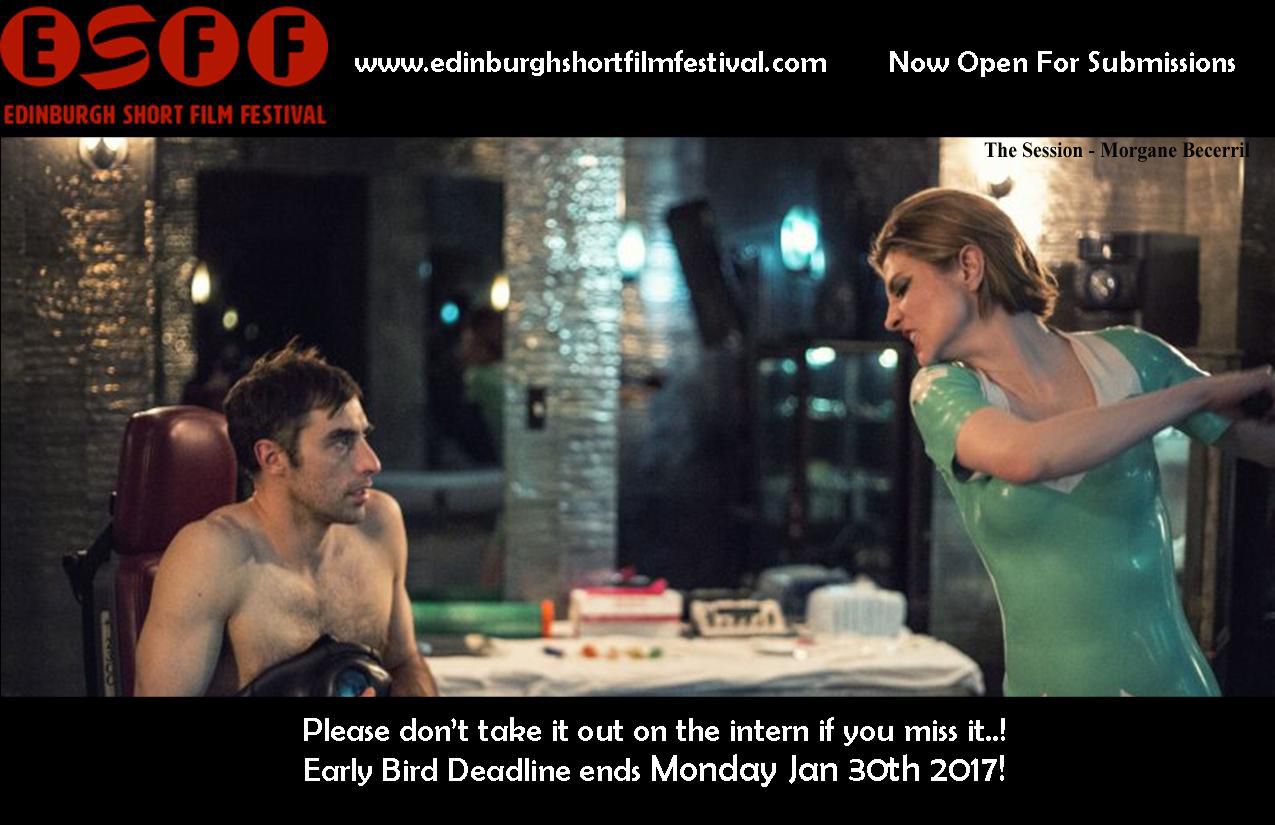 Early Bird Deadline Approaching for Edinburgh Short Film Festival 2017!