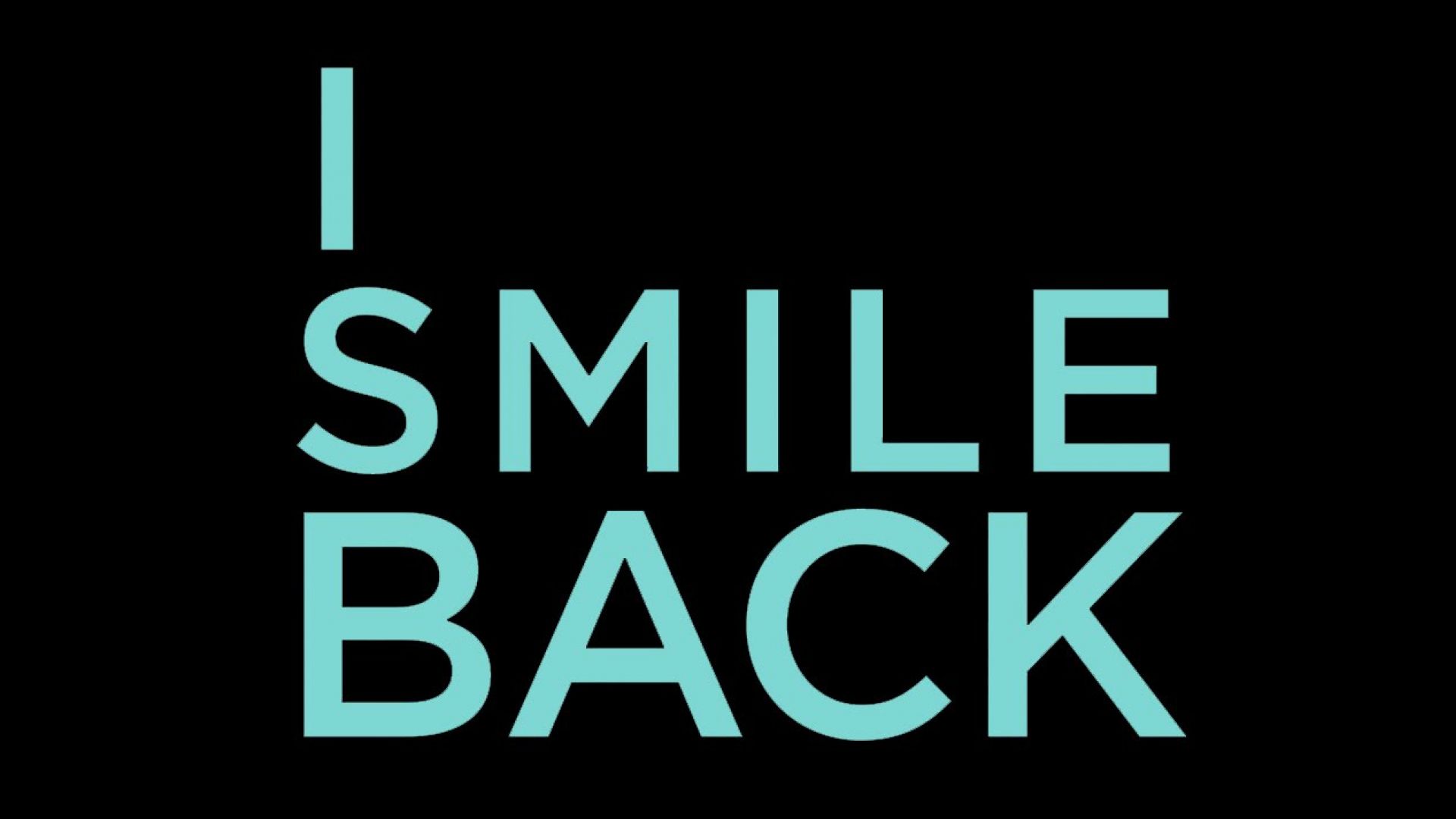 I smile back (2015). Smile back. Broad Green pictures. I smile back poster.